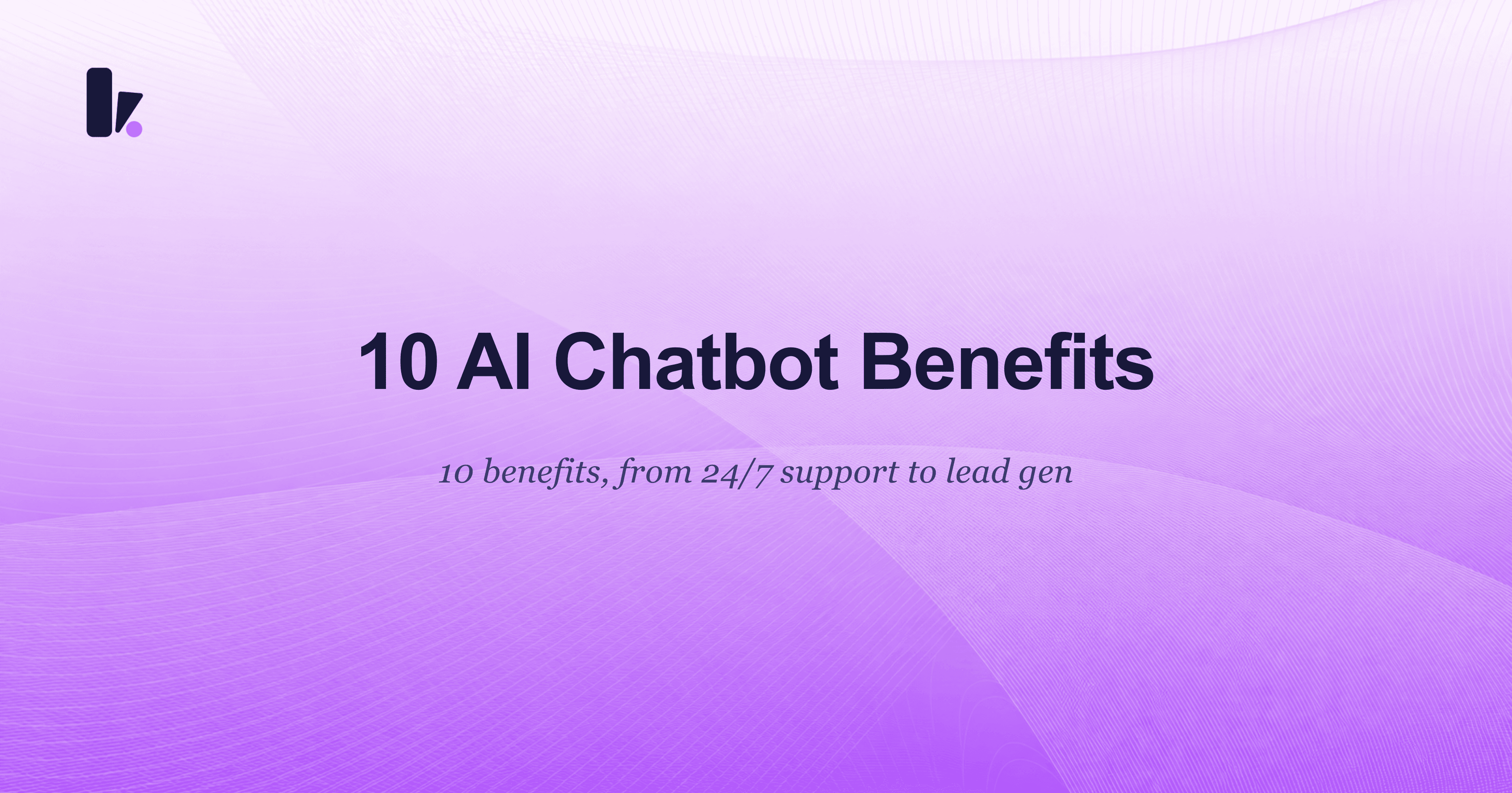 Unlocking the Future: Top 10 Benefits of Implementing AI Chatbots for Your Business