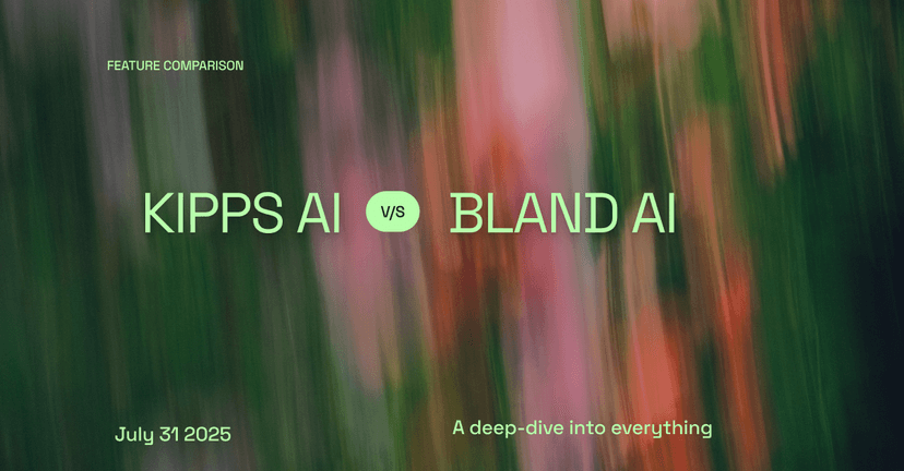 Kipps AI vs Bland AI: A 2025 In-Depth Analysis