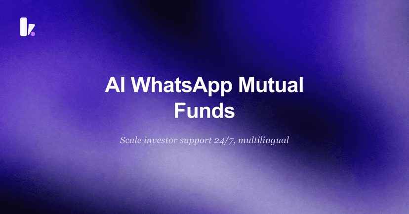 AI WhatsApp for Mutual Funds: A Guide to Boosting Efficiency