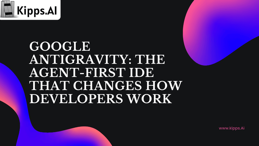 Google Antigravity: The Agent-First IDE That Changes How Developers Work