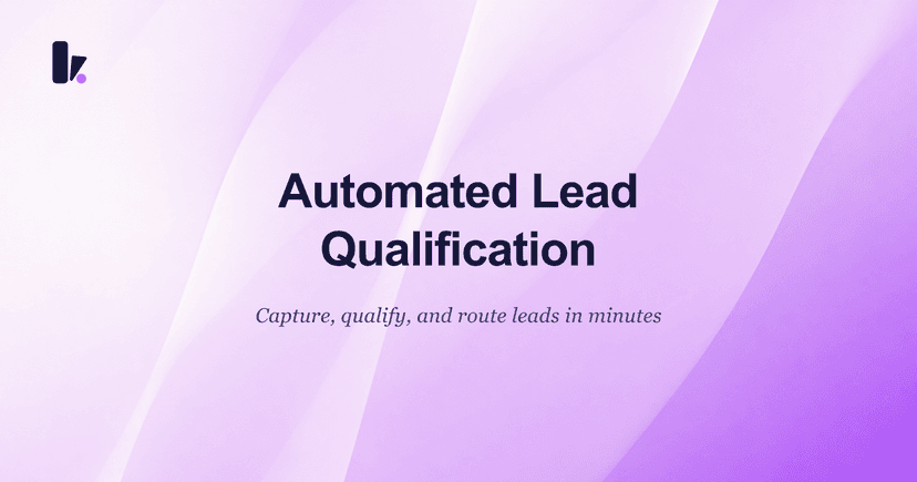 Stop Letting Hot Leads Go Cold: A Guide to Automated Qualification
