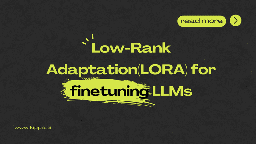 Low-Rank Adaptation(LORA) for finetuning LLMs