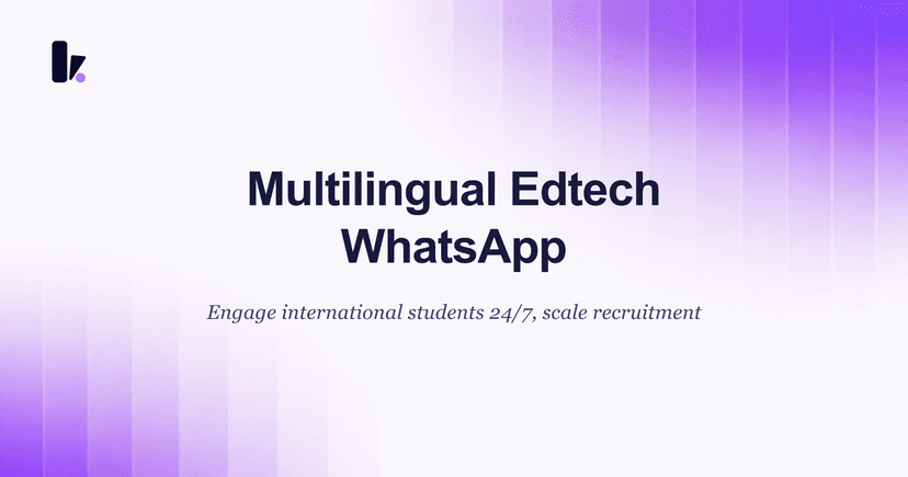 Multilingual AI WhatsApp Agent for Edtech: Boost Admissions