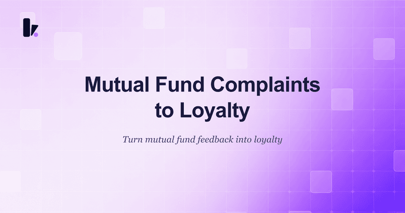 Turn Mutual Fund Customer Complaints into Loyalty | Guide