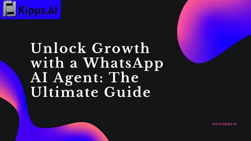 Unlock Growth with a WhatsApp AI Agent: The Ultimate Guide
