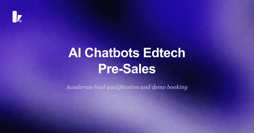 AI Chatbots for Edtech Pre-Sales: Boost Demos & Leads