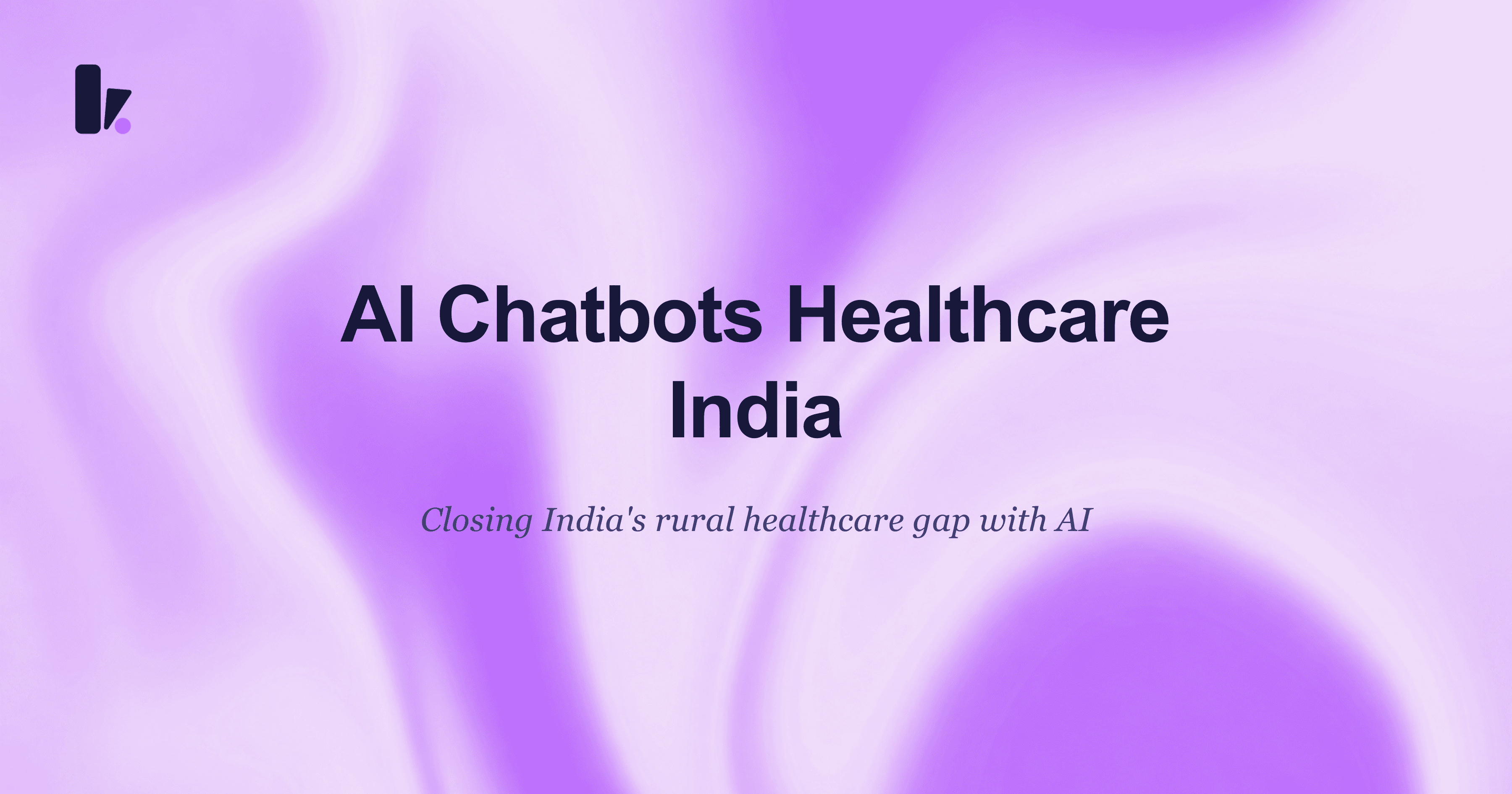 7 AI Chatbot Applications Transforming Healthcare Access in India