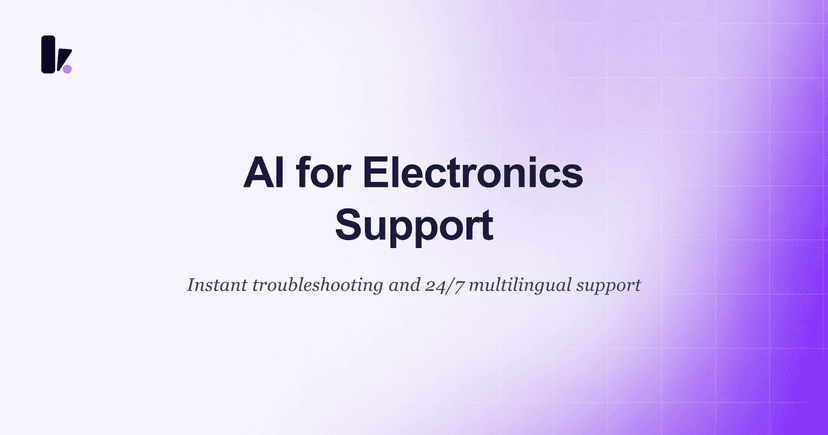 AI for Electronics Customer Service: The Ultimate Guide