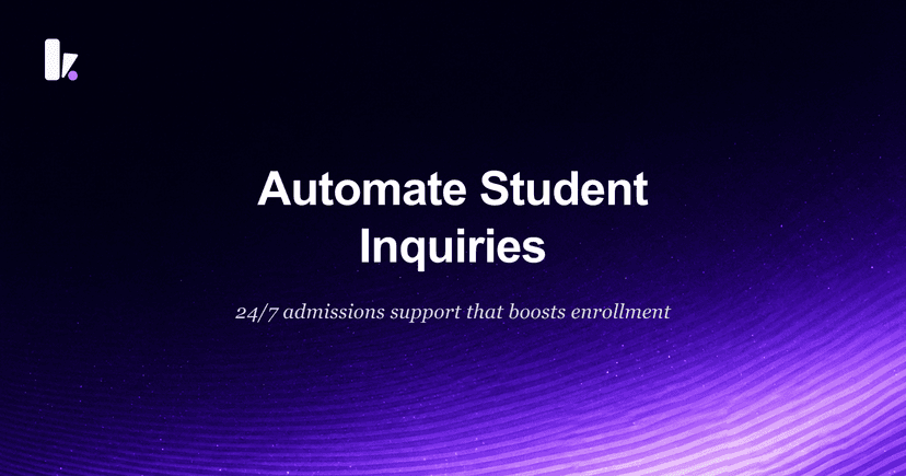 Automate Student Inquiries: Boost Enrollment Now