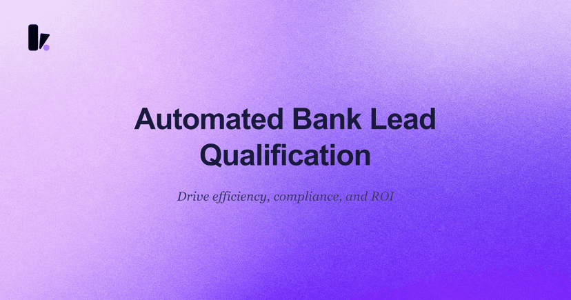 Automated Lead Qualification for Banks: A 2024 Guide