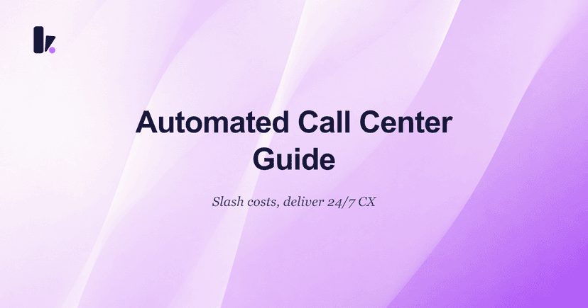 The Ultimate Guide to an Automated Call Center: How to Boost Sales and Delight Customers