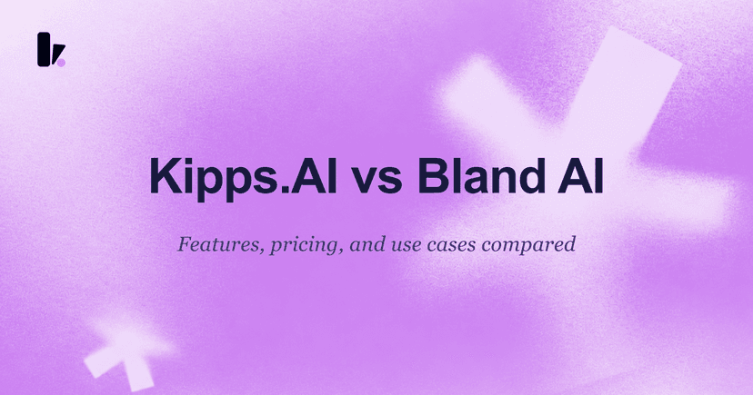 Kipps.AI vs. Bland AI: Which AI Agent Platform is Right for You?