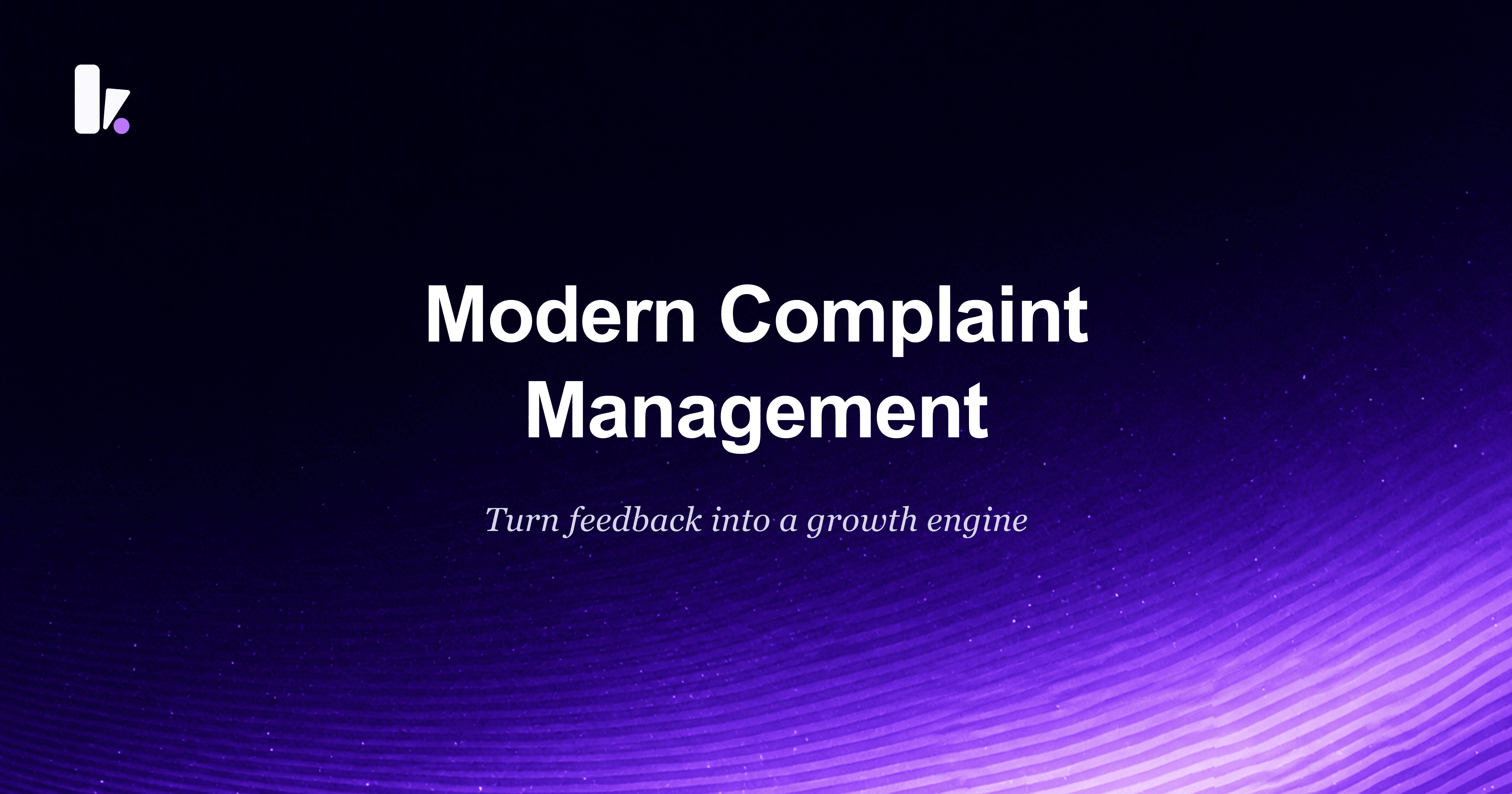 A Modern Guide to Customer Complaint Management