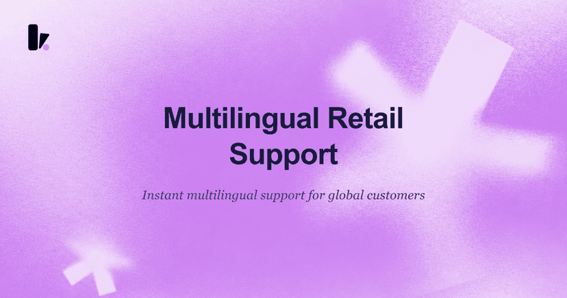 Improve Global Support with a Multilingual Chatbot