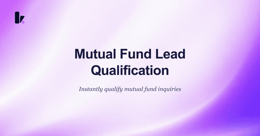 Automate Mutual Fund Lead Qualification: A Guide for Ops