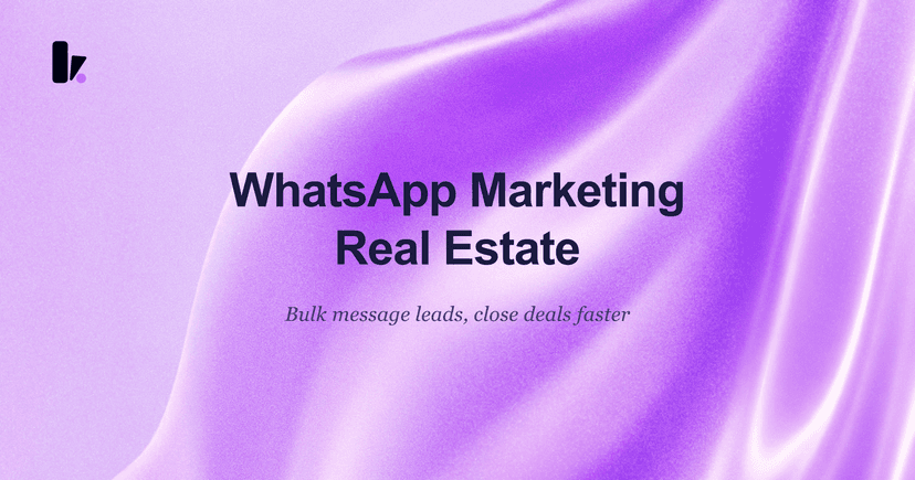 WhatsApp Marketing for Real Estate: A Guide for Agents
