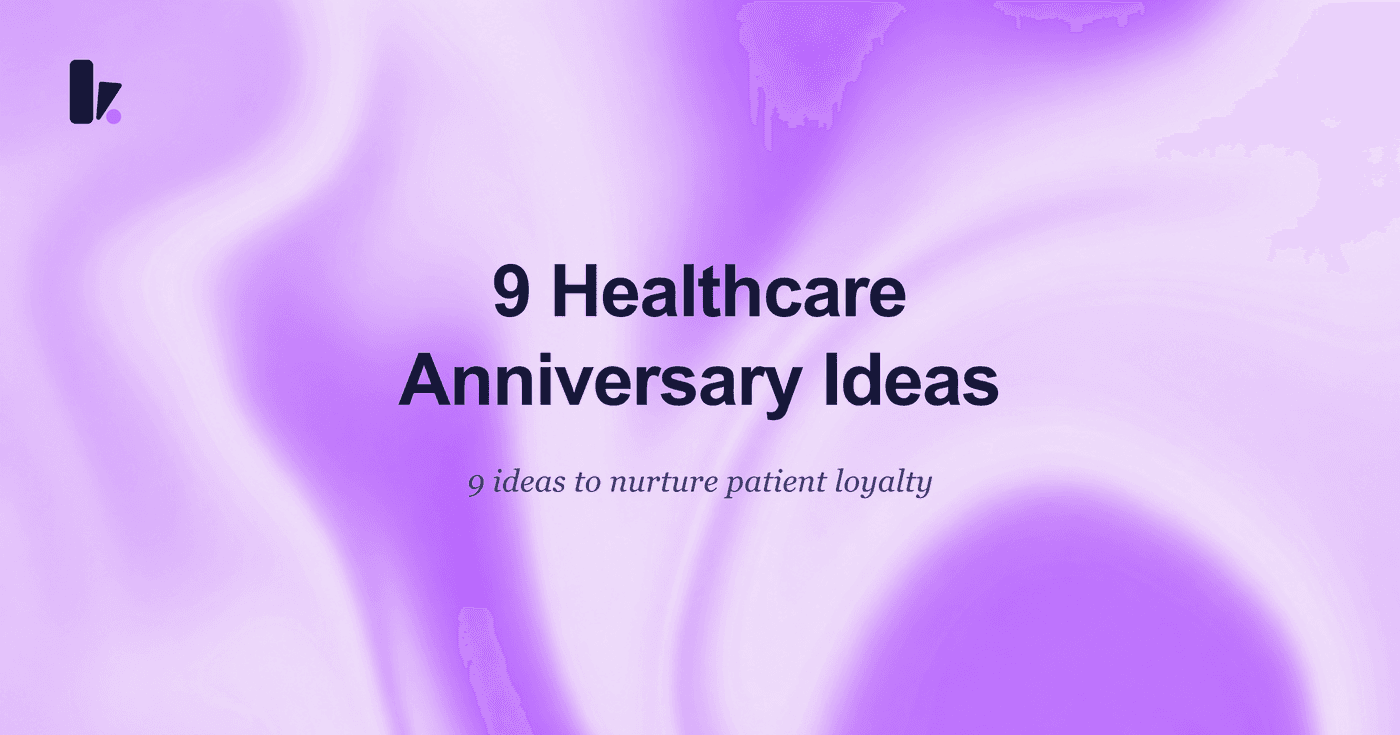 9 WhatsApp Anniversary Campaign Ideas for Healthcare