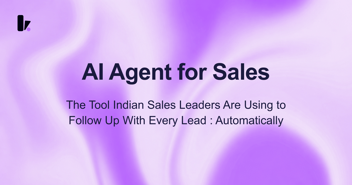 AI Agent for Sales: How Indian Sales Teams Are Closing More Without Working More