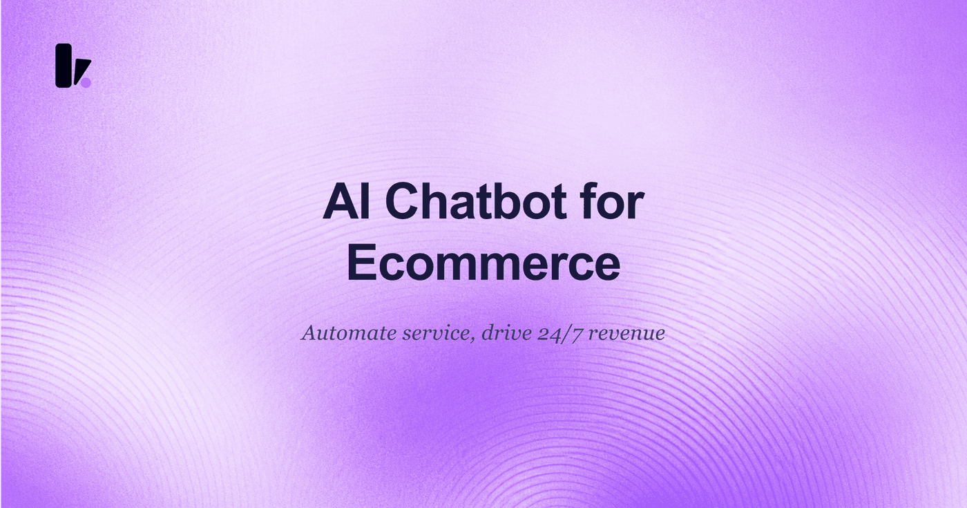 AI Chatbot for Ecommerce: Boost Sales & Cut Support Costs
