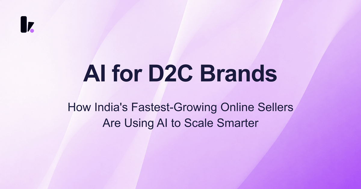 AI for D2C Brands: How Indian Online Sellers Are Scaling Without Scaling Their Team