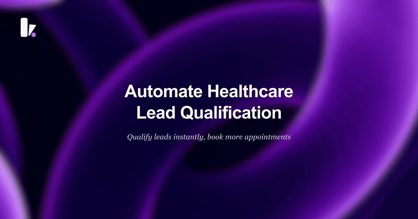 Automate Healthcare Lead Qualification with WhatsApp Agents
