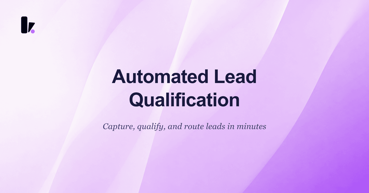 Stop Letting Hot Leads Go Cold: A Guide to Automated Qualification