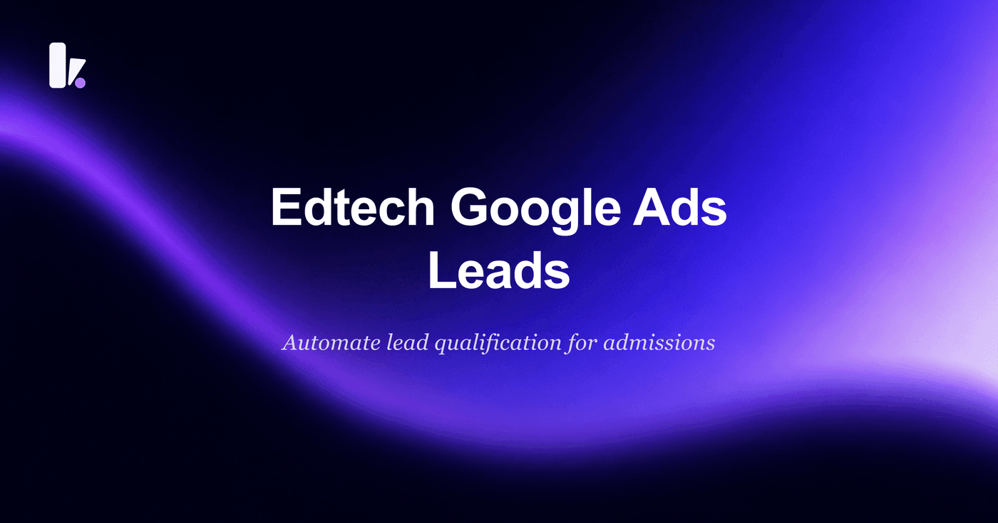 Automate Edtech Lead Qualification from Google Ads