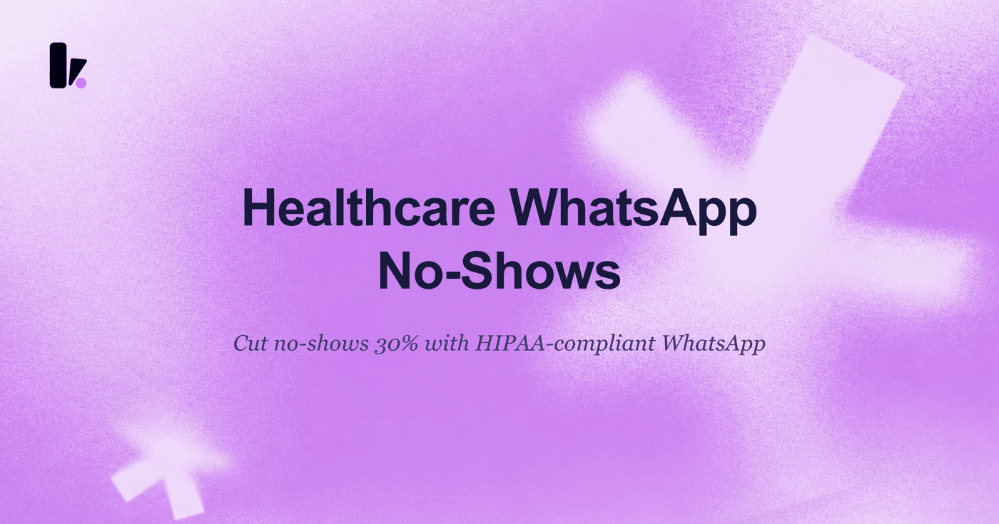 AI WhatsApp Agents for Healthcare: Cut No-Shows & Save Time