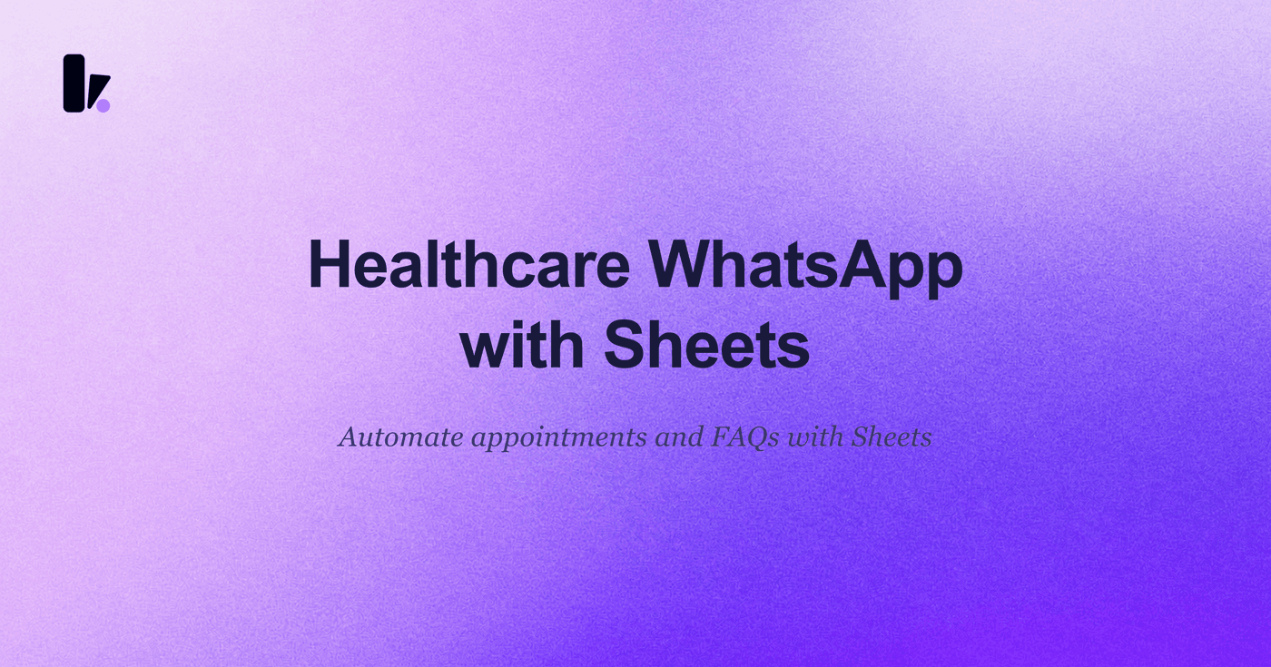 Build a Healthcare WhatsApp Bot with Google Sheets