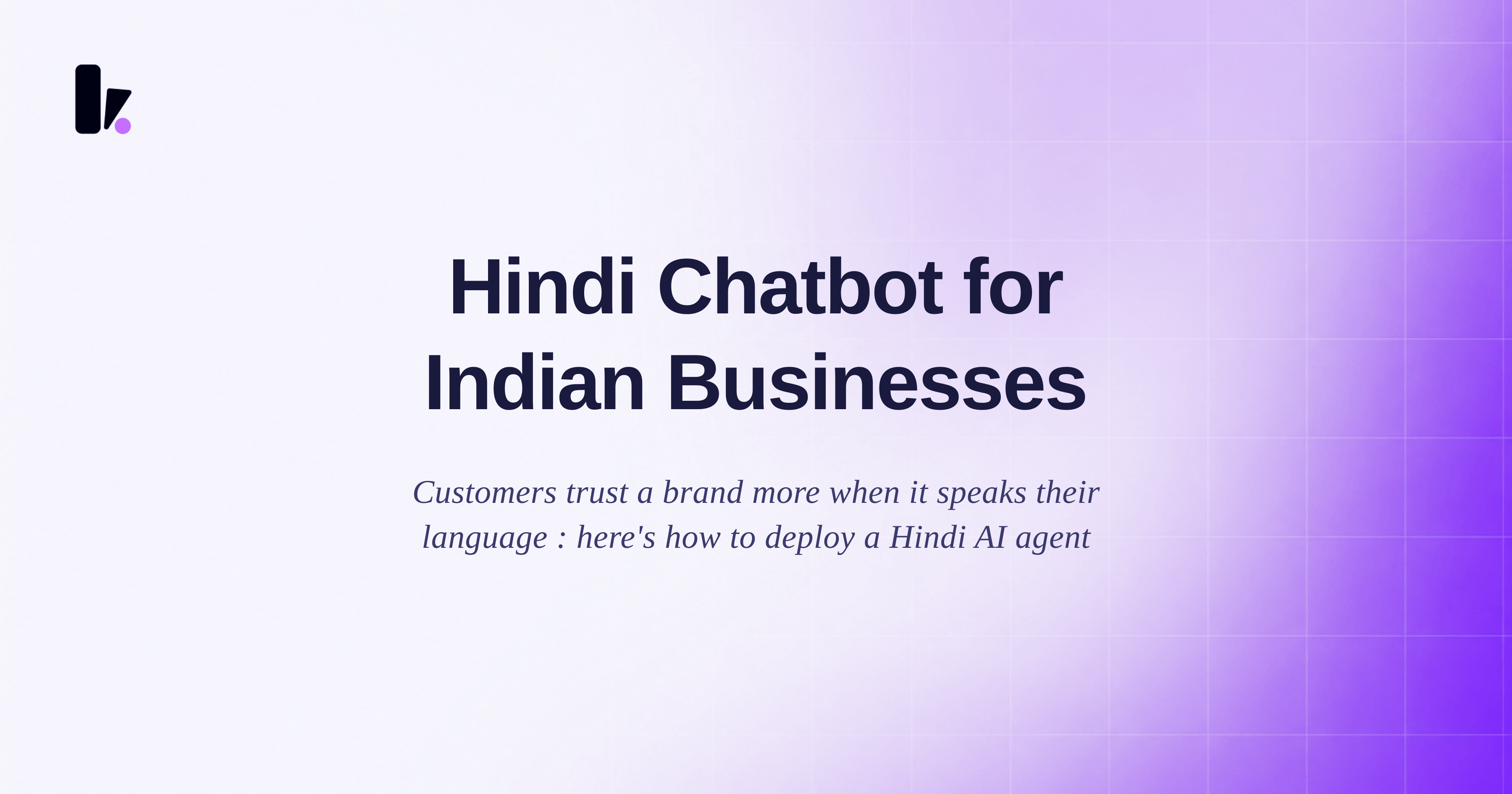 Hindi Chatbot for Indian Businesses: Why Vernacular AI Wins More Customers