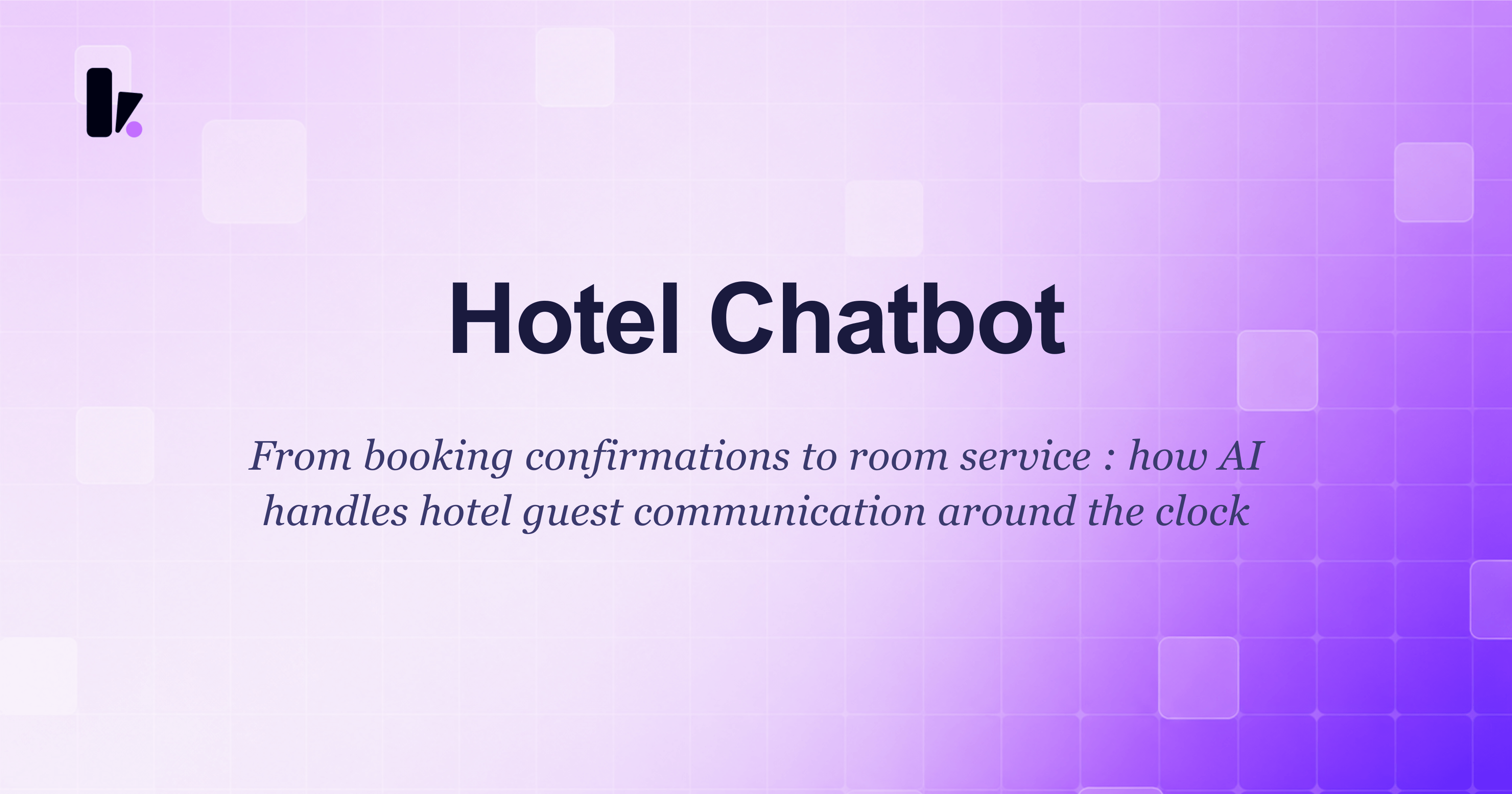 Hotel Chatbot: How AI Is Transforming Guest Communication in 2026