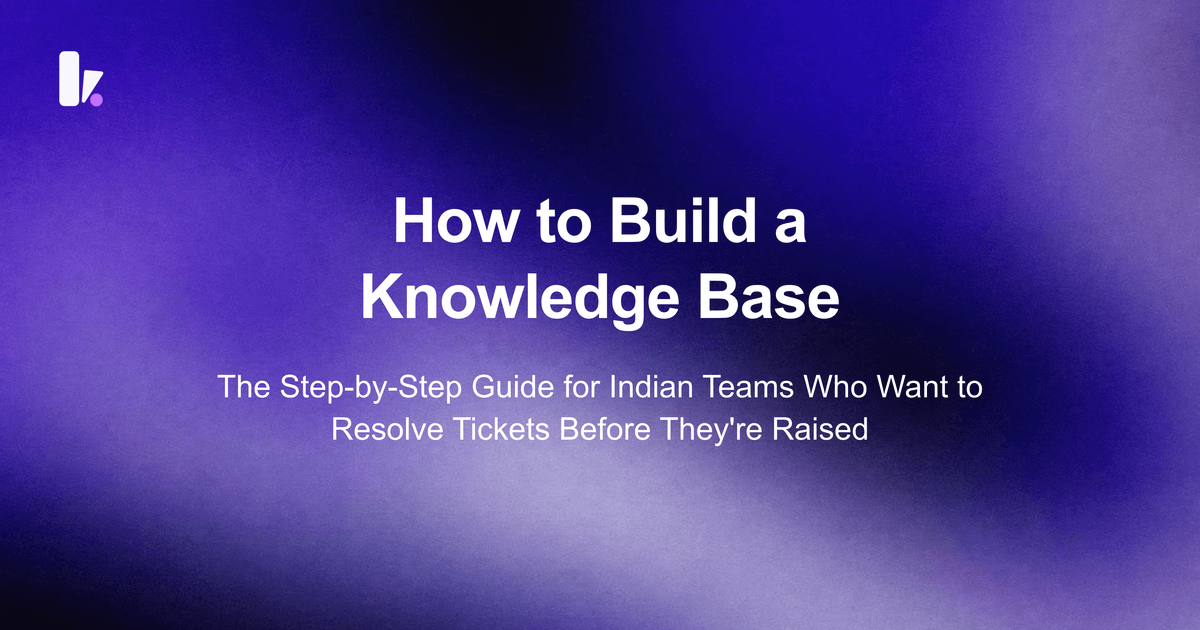 How to Build a Knowledge Base Your Customers and Agents Will Actually Use