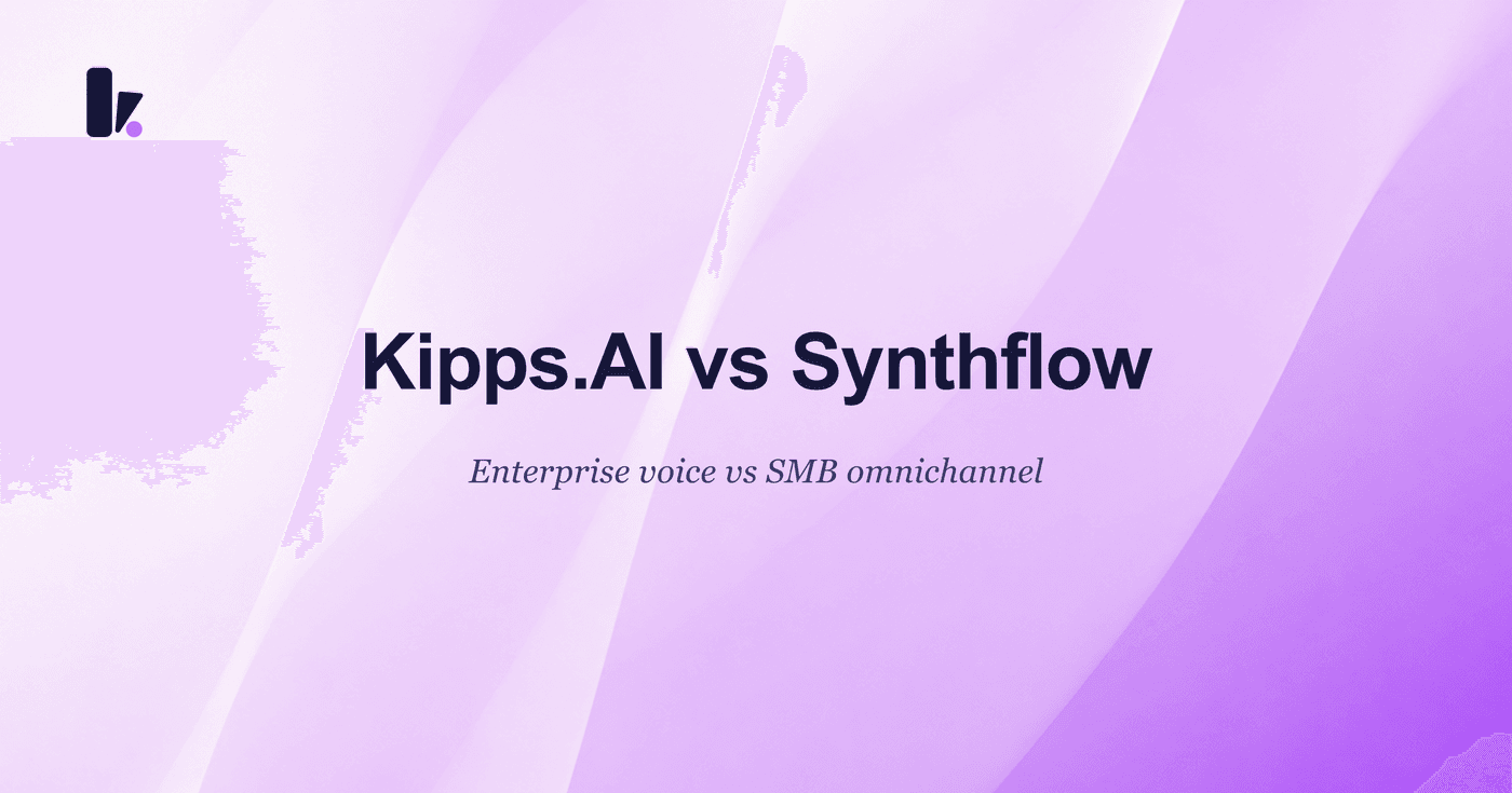 Kipps.AI vs Synthflow: Which AI Agent is Right for Your Business?