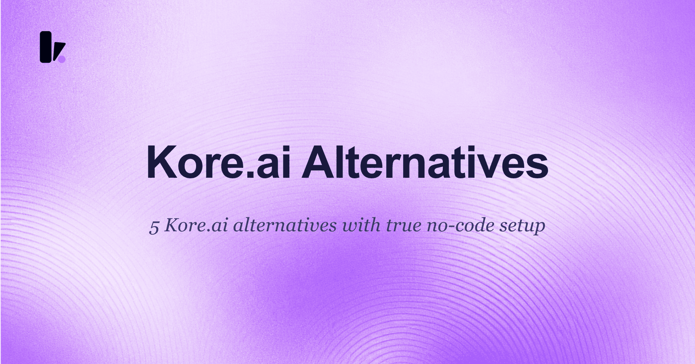 5 Best Kore.ai Alternatives for No-Code Setup