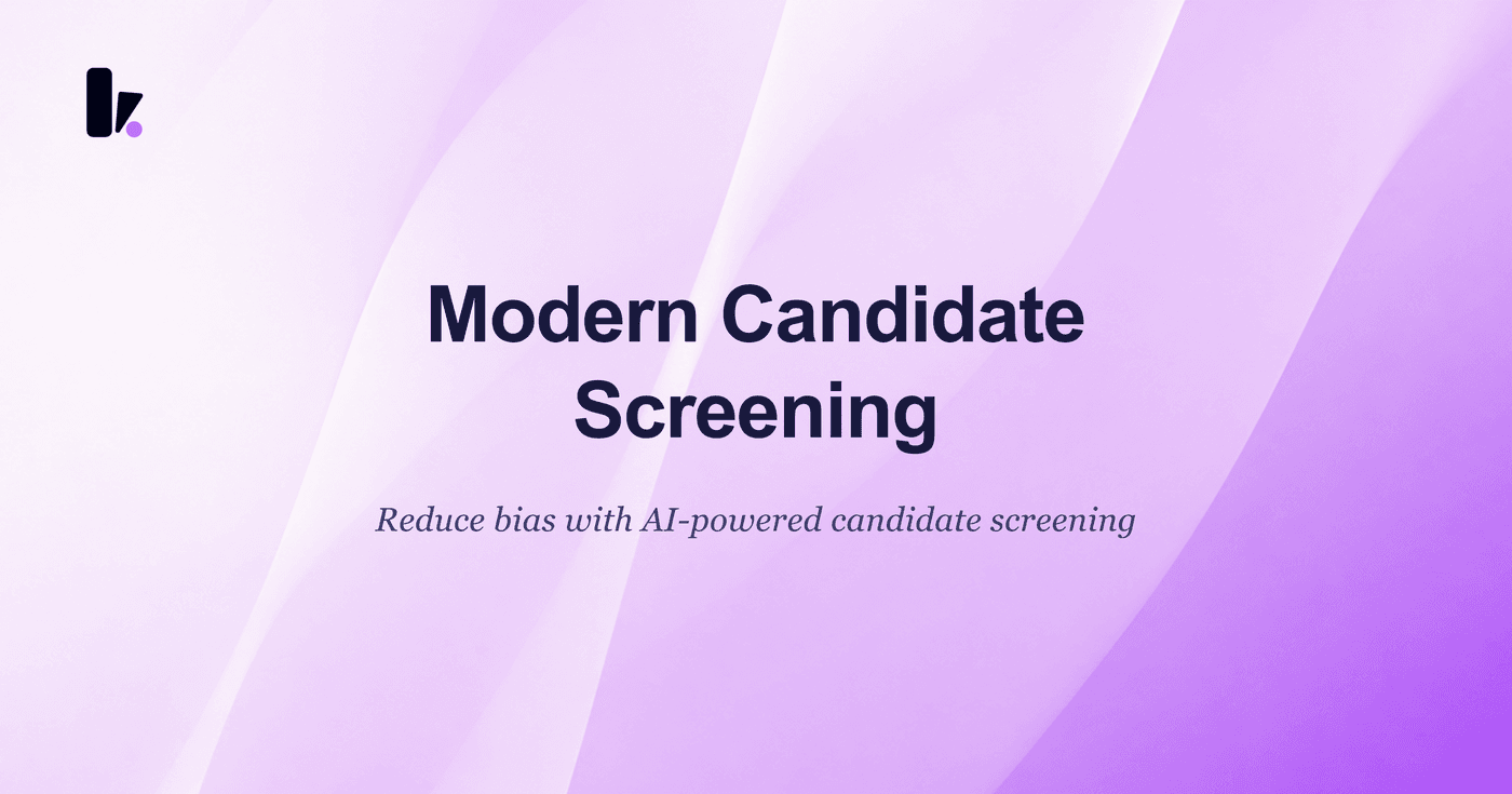 Modern Candidate screening process: a Step-by-Step Guide