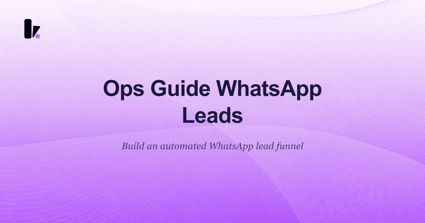 The Ops Guide to WhatsApp Lead Qualification
