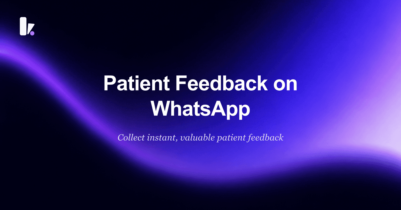 Collect Patient Feedback on WhatsApp: A Healthcare Guide
