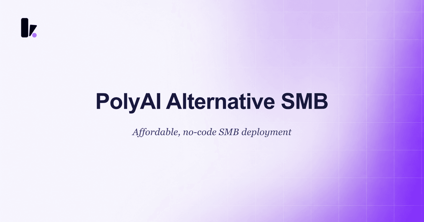 PolyAI Alternative for Affordable SMB Deployment