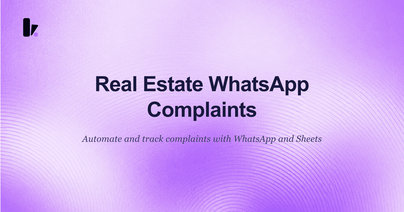 Manage Real Estate Customer Complaints with an AI WhatsApp Agent