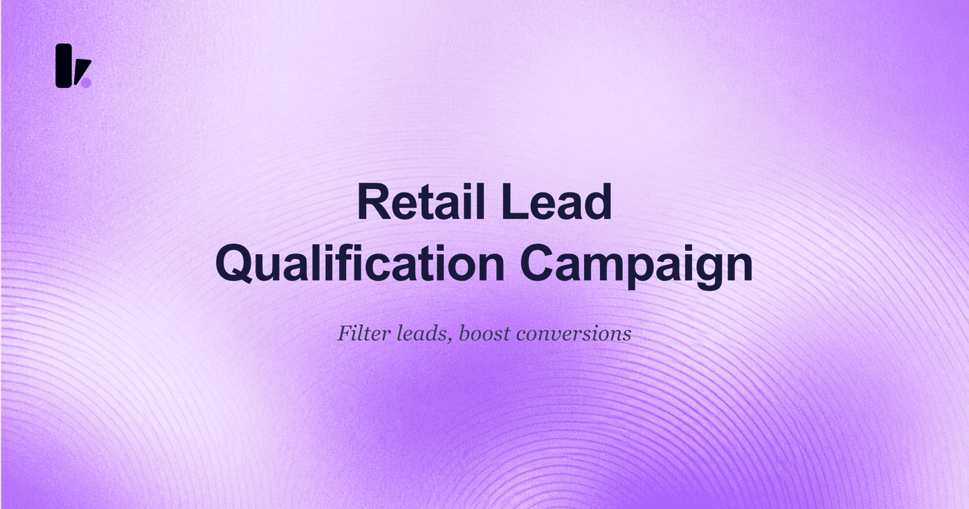 How to Build a Lead Qualification Campaign for Retail