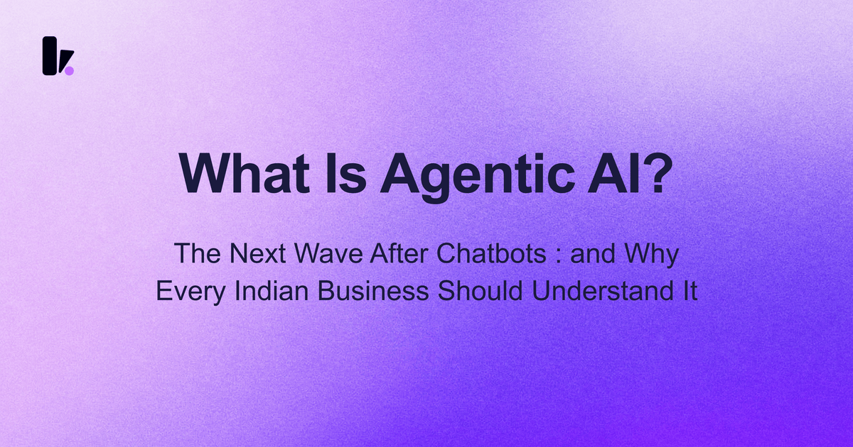 What Is Agentic AI? Why It's the Next Big Shift for Indian Business Automation