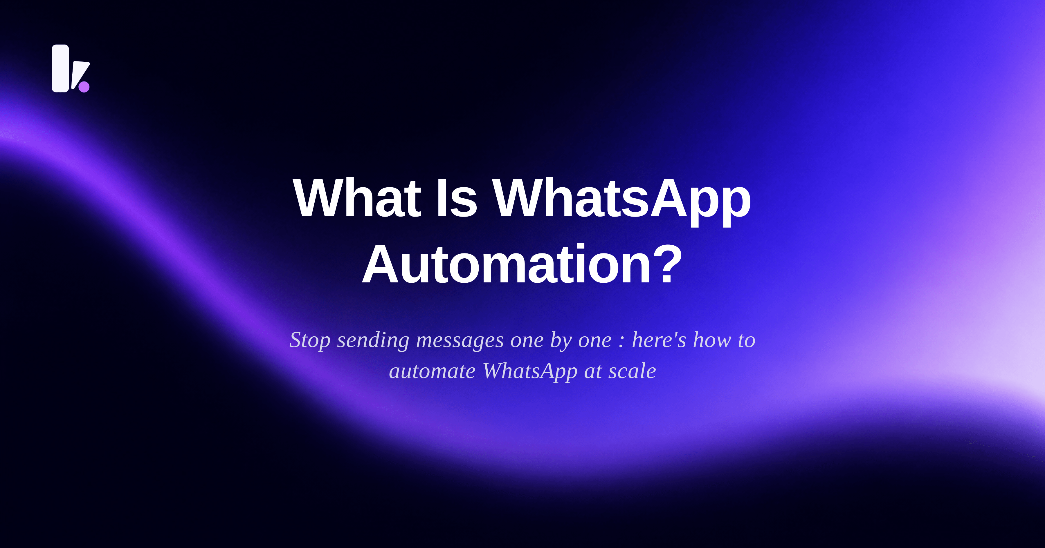 What Is WhatsApp Automation? A Plain-English Guide for Business Owners