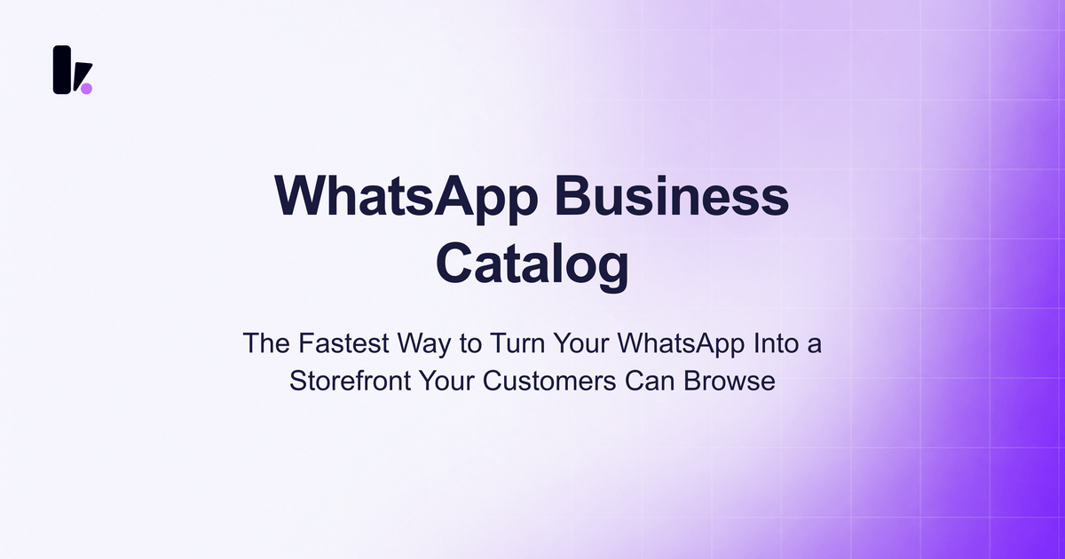 WhatsApp Business Catalog: How to Set Up Your Product Showcase and Drive Sales on Chat