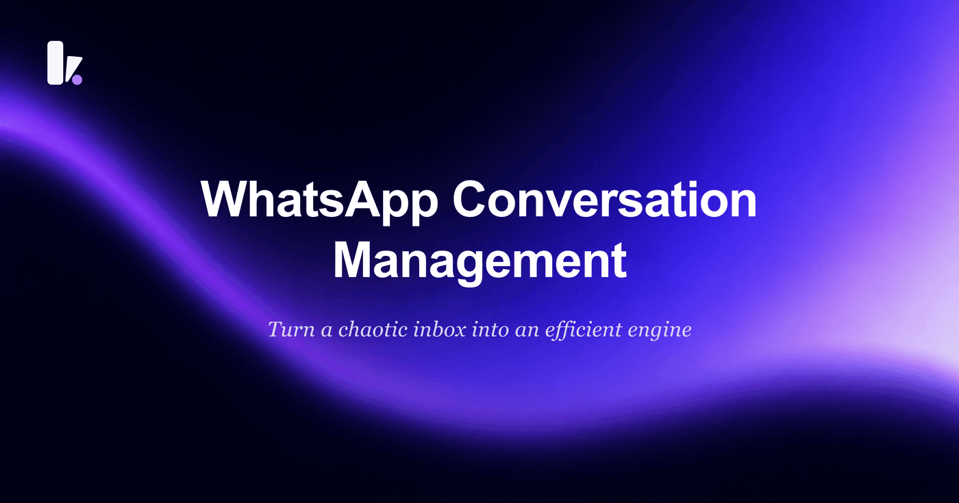 Mastering WhatsApp Conversation Management and Reply Tracking