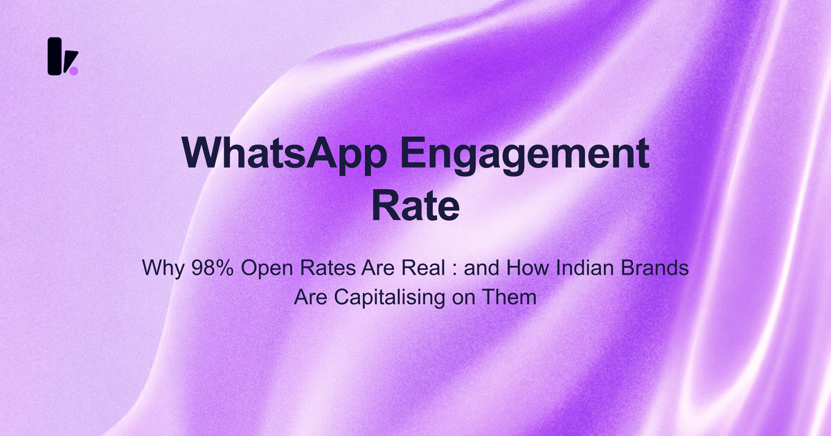 WhatsApp Engagement Rate: What Indian Marketers Need to Know About This Channel