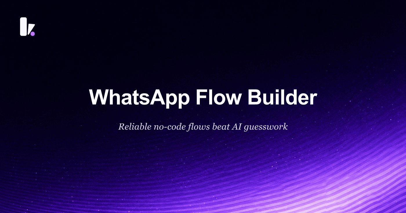Why WhatsApp Flow Builder Is the Future of Customer Automation