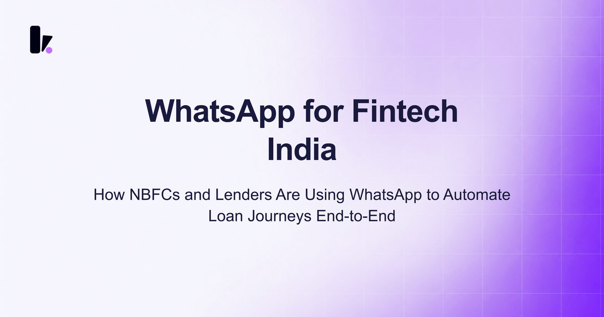 WhatsApp for Fintech India: How Lenders and NBFCs Are Automating Customer Journeys