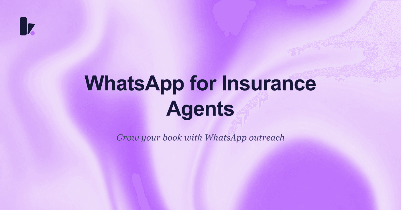 The Ultimate Guide to Using WhatsApp for Insurance Agents