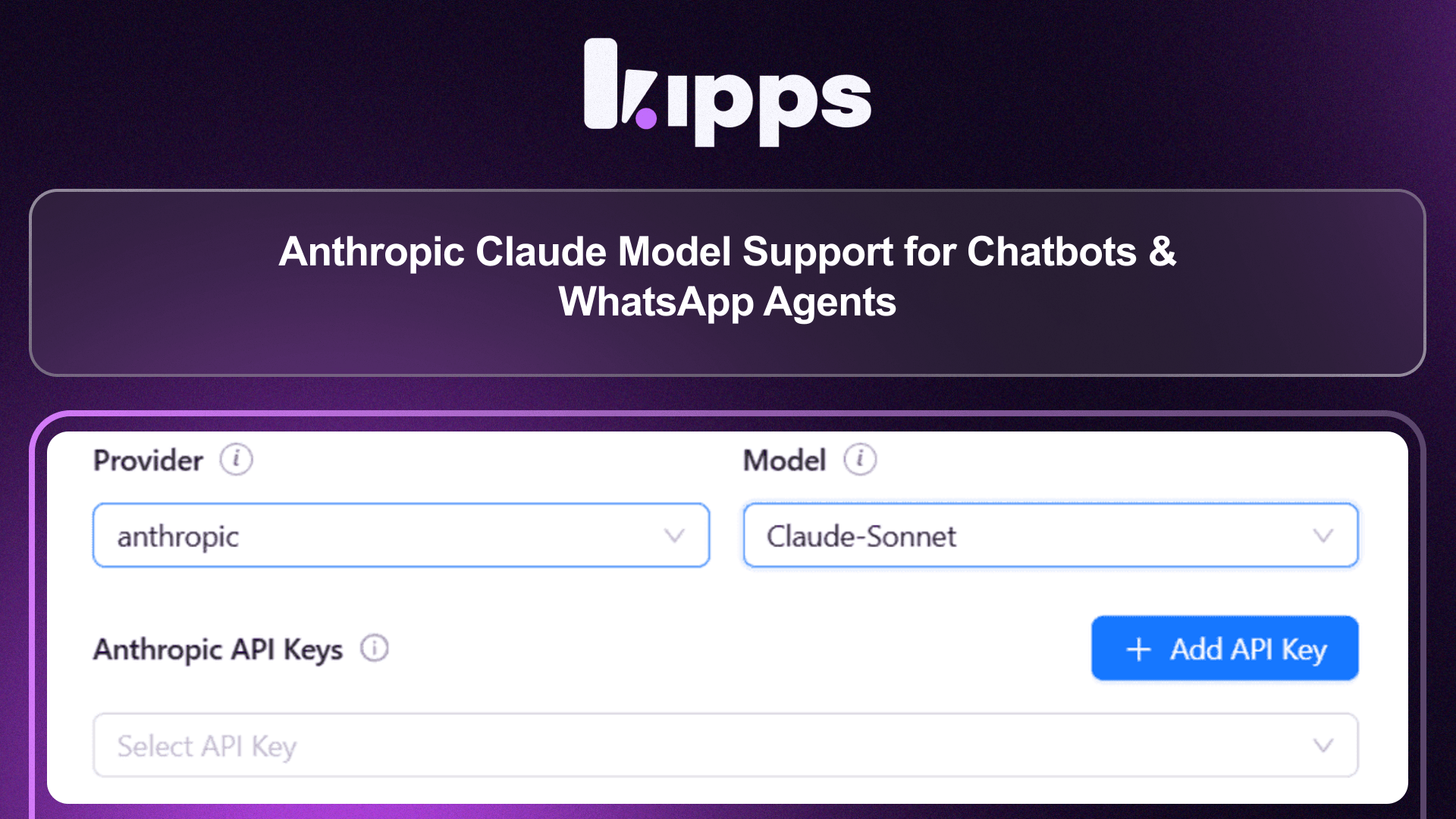 Anthropic Claude Model Support for Chatbots & WhatsApp Agents